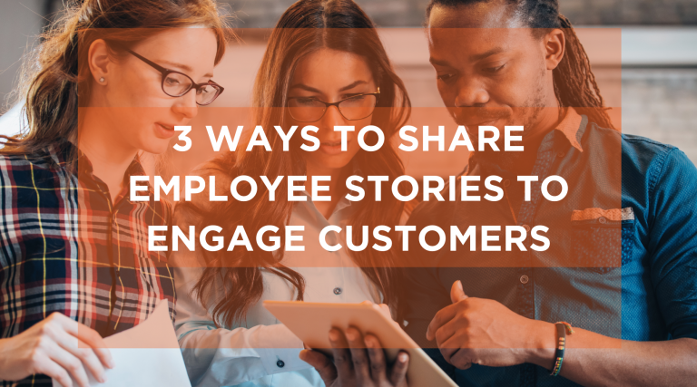 Beth Mueller explains 3 ways to share employee stories to engage customers